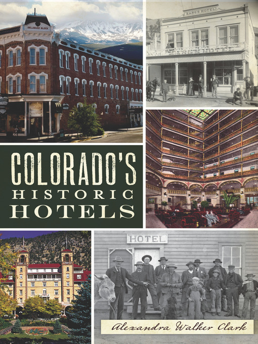 Title details for Colorado's Historic Hotels by Alexandra Walker Clark - Available